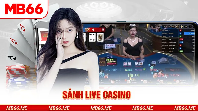 Sảnh live casino độc quyền MB66