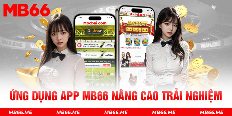 Tải app MB66 nâng cao trải nghiệm cá cược khó quên